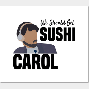 we should get sushi Posters and Art